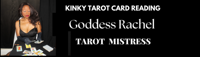 Goddess Rachel – Tarot Readings   Spiritual Worker   hypnodom   Financial Mistress